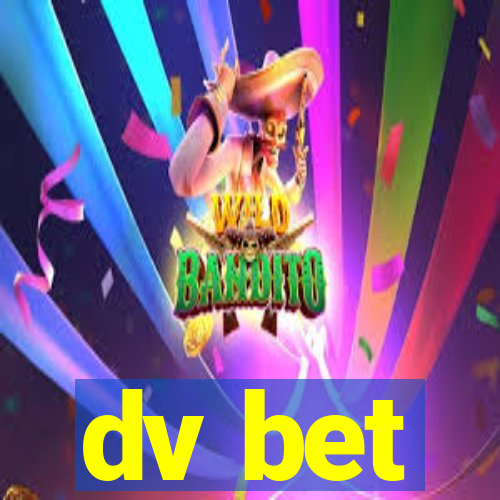 dv bet